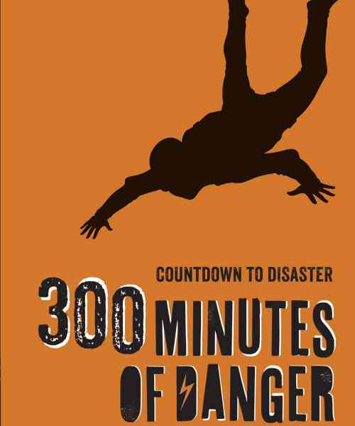 300 Minutes of Danger Jack Heath