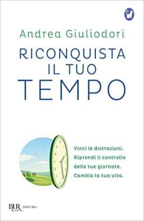 Andrea Giuliodori Riconquista il tuo tempo
