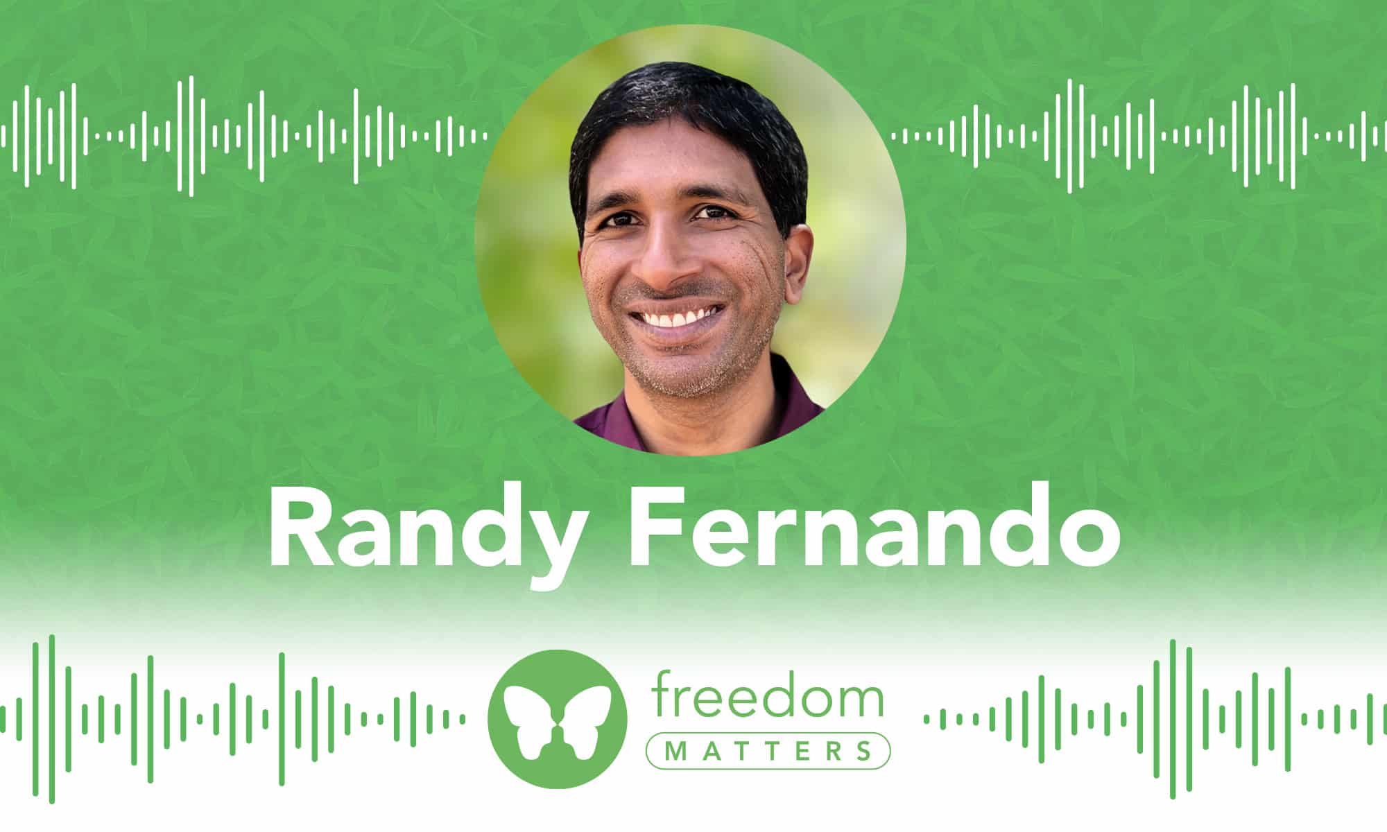 Randy Fernando Freedom Matters