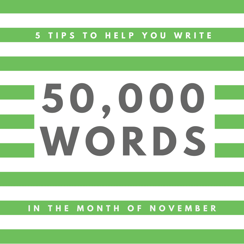 5 NanoWriMo Tips to Help You Write 50,000 Words in November